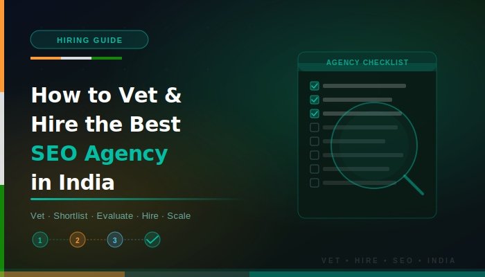 How to Vet and Hire the Best SEO Agency in India