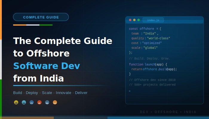 The Complete Guide to Offshore Software Development from India